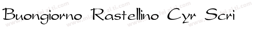 Buongiorno Rastellino Cyr Script字体转换